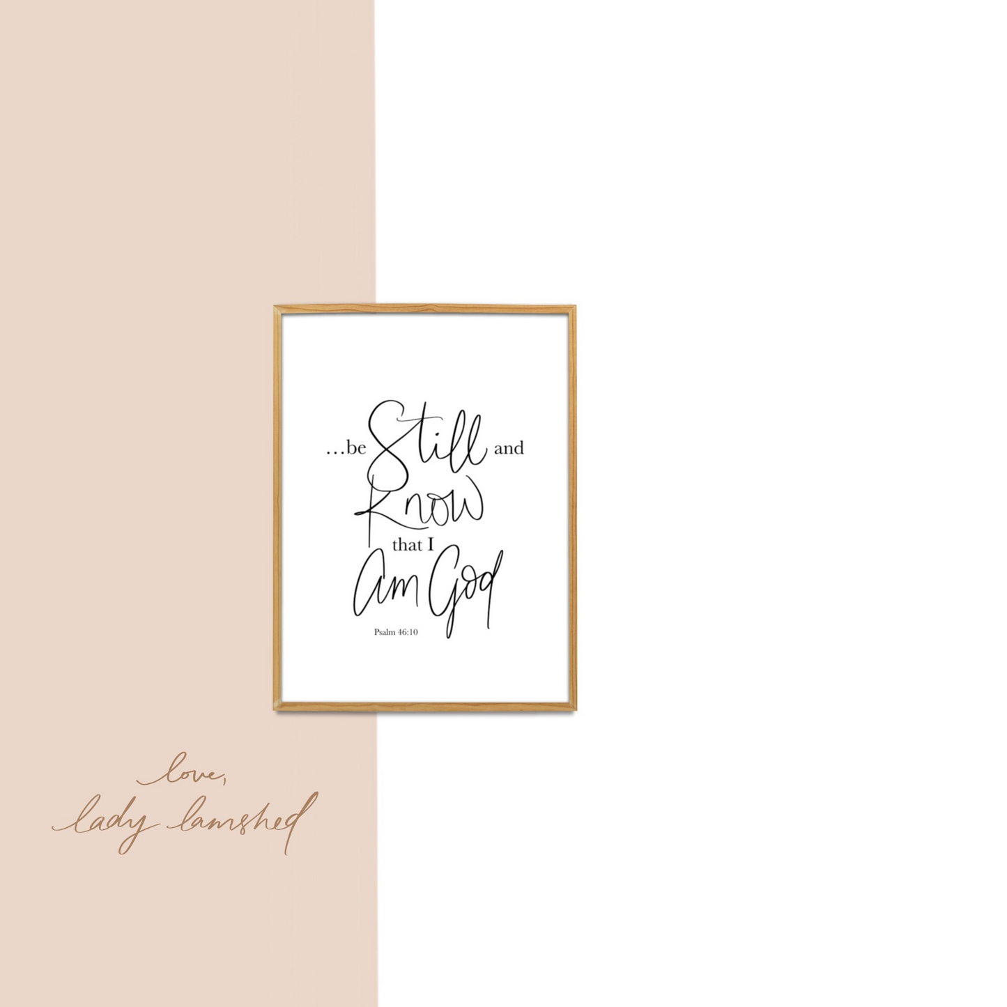 'Be Still' Digital Print